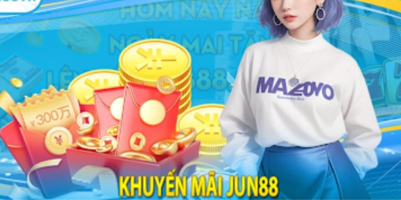 Khuyến Mãi Hội Viên Mới - Chương Trình Nhận Thưởng Xịn Sò 4 Ưu đãi hoàn trả Jun88 tặng hội viên